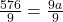 \frac{576}{9} = \frac{9a}{9}