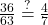 \frac{36}{63} \overset{?}{=} \frac{4}{7}