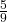 \frac{5}{9}