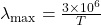 {{\lambda}}_{\text{max}}=\frac{3\times {10}^{6}}{T}