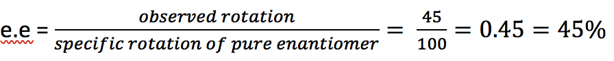 ee= observed rotation/specific rotation of pure enantiomer = 45/100 = 0.45 = 45%