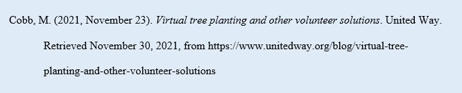 Cobb, M. (2021, November 23). Virtual tree planting and other volunteer solutions. United Way. Retrieved November 30, 2021, from https://www.unitedway.org/blog/virtual-tree-planting-and-other-volunteer-solutions