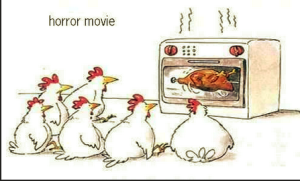 Horror Movie: Live chickens watching a rotisserie chicken in the oven.