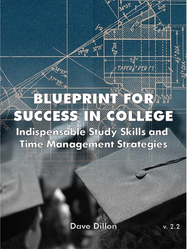 Cover image for Blueprint for Success in College: Indispensable Study Skills and Time Management Strategies