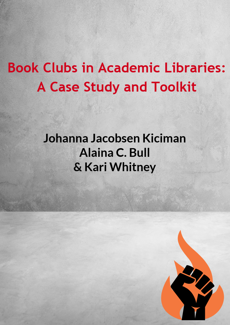 Book Clubs in Academic Libraries: A Case Study and Toolkit