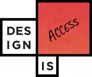 Design is Access