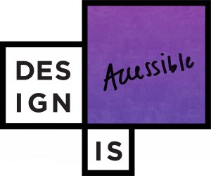Creative design element utilizing the OCAD University logo stating: Design is Accessible