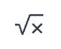 Square root of x symbol.
